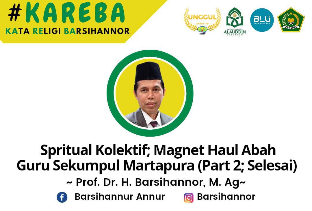 Spiritualitas Kolektif; Magnet Abah Guru Sekumpul Martapura (Part 2; Selesai)