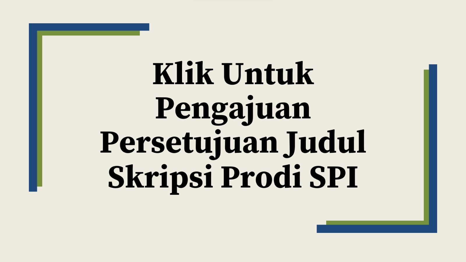 Klik Untuk Pengajuan Permohonan Persetujuan Judul Skripsi Prodi Sejarah Peradaban Islam